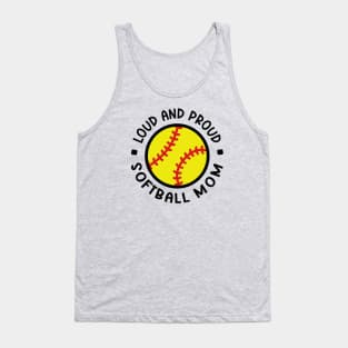 Loud and Proud Softball Mom Cute Funny Tank Top